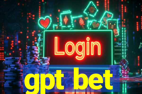 gpt bet